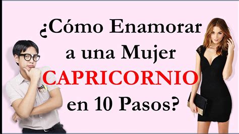 como conquistar a un hombre de capricornio|Cómo Conquistar y Enamorar a un Hombre。